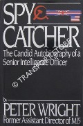 Book cover of Spycatcher - The Candid Autobiography of a Senior Intelligence Officer by WRIGHT, Peter